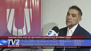 USHUAIA SER&Aacute; SEDE DE UN EVENTO EVANG&Eacute;LICO INTERNACIONAL