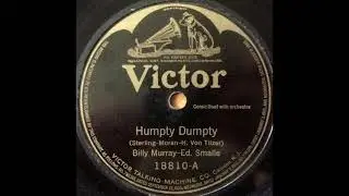Billy Murray - Ed. Smalle* &ndash; Humpty Dumpty  (78RPM SHELLAC RIP)