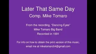 Later That Same Day - Mike Tomaro Big Band