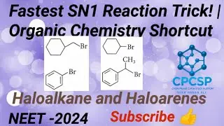 🎯Which Compound Shows Fastest SN1 Reaction? | SN1 Mechanism Tricks for NEET & JEE