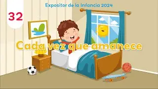 32. Cada vez que amanece