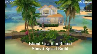 Island Vacation Rental- Sims 4 Stop Motion | NO CC | NO MODS|