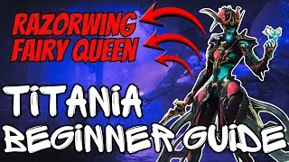 Titania Prime Warframe: The Ultimate Beginners Guide!