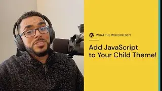 How to Add JavaScript to Your WordPress Child Theme