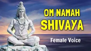 Om Namah Shivaya 108 Times | Om Namah Shivaya Meditation for Positive Energy