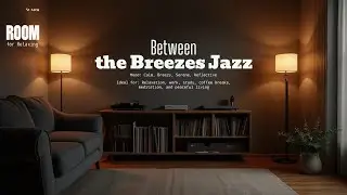 Between the Breezes Jazz 🌿 Smooth Jazz Instrumental | Relaxing Nature-Inspired Jazz Music.