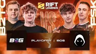 🔴Forsaken vs Back 2 The Game🔴BO5 FEARLESS🔴Rift Legends Playoffs🔴Kom: Jaskier, CzarnyPiotruś, Dejf🔴