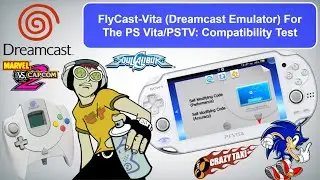 FlyCast-Vita v.0.1 (Dreamcast Emulator) For The PS Vita/PSTV: Compatibility Test Experiment!