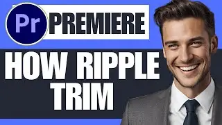 How To Use Ripple Trim Premiere Pro - Tutorial Step By Step
