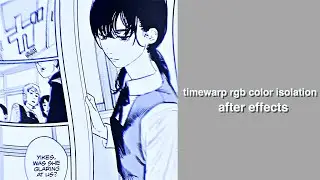 timewarp rgb color isolation | after effects