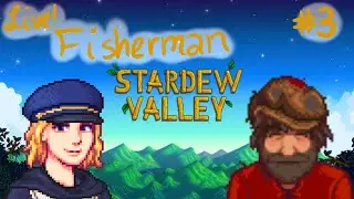 Live! Playing as a Fisherman in Stardew Valley | prt 2