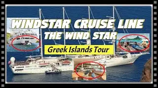Windstar Cruise Lines. The Wind Star. Life On Board A 4-Masted Yacht. Greek Isles Tour. {2024}