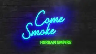Herban Empire - Come Smoke
