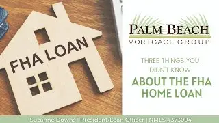 Three Things You Didn't Know About the FHA Home Loan