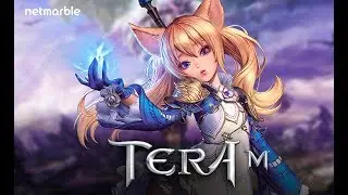 TERA M Netmarble [Mobile MMORPG]