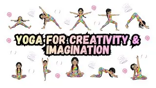 Yoga for Creativity & Imagination | Kids Yoga for Focus and Inspiration | Creative Yoga Flow