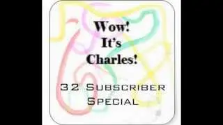 WowItsCharles' 32 Subscriber Special! FREE GIFTS!