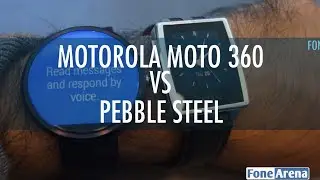 Motorola Moto 360 Vs Pebble Steel