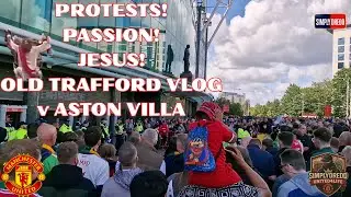 Manchester United Matchday Vlog | Aston Villa | Jesus Protests Banter | Old Trafford #premierleague