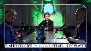 Radar - Siri Keil & Urs Blaser - 2/2: Stellenwert aktueller Musik - Plattenfroster TV 11