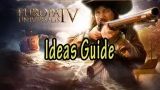 Europa Universalis IV Ideas Guide
