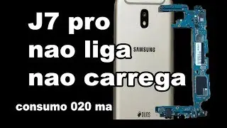 J7 Pro nao carrega e nao liga (consumo 0,20 amperes curto resolvido