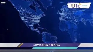 CONTEXTOS Y TEXTOS  28/01/2020 (UTC RADIO FM 102.9)