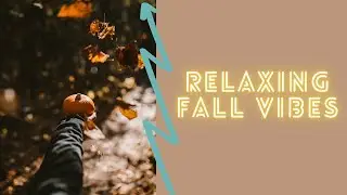 Relaxing Fall Colors Music | #fall #autumn #leaves #orange #relaxing #vibes #pumpkin #pumpkinspice