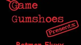 Game Gumshoes Presents: Batman Fluxx
