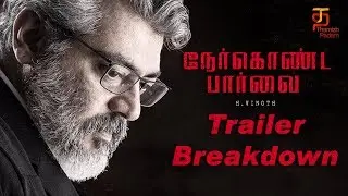 Nerkonda Paarvai Trailer Breakdown | Ajith | Shraddha Srinath | Vidya Balan | Yuvan Shankar Raja