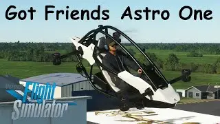 MSFS Got Friends Astro One Short Review