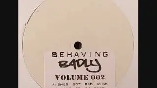 Bad Behaviour - Shes Got Bad Wind