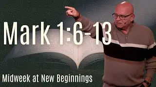 Going Line By Line Through The Gospel Of Mark Part 2