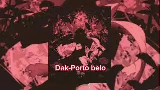 Dak Porto belo - (Speed up)
