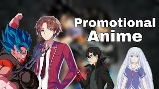 Promotional Anime
