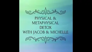 Physical and Metaphysical Detox with Jacob Reid
