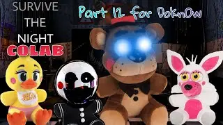 Part 12 for DOKN0W || Survive The Night