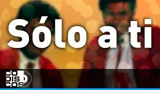 S&oacute;lo A Ti, Los Diablitos - Audio