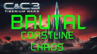BRUTAL - Coastline Chaos - C&C Command and Conquer 3: Tiberium Wars