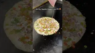 Desi Ghee Vegetable Uttapam in Just 179/-🥵 #foodblogger #foodforfoodies #indianfood #streetfood