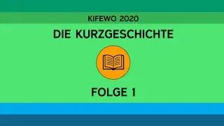 KiFeWo 2020 &ndash; Fortsetzungsgeschichte | Folge 1