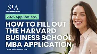 How to Fill out Harvard HBS 2025 MBA Application