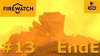 Let's Play FIREWATCH |#13 - ENDE| German | Deutsch | HD |
