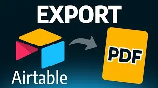 How to EXPORT AIRTABLE to PDF (Step by Step)