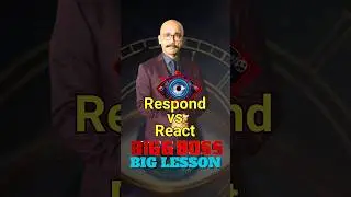 Smart players don&rsquo;t react, they respond #BiggBossBigLessons