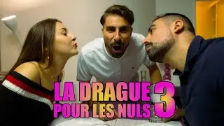 LA DRAGUE POUR LES NULS 3 ft Mattias