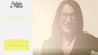 CHI AMA STARE AL CENTRO DELL'ATTENZIONE E PERCH&Egrave;? || Feelinks in Pillole - Comunicazione #13