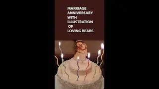 how to illustrated Marriage anniversary with illustrations of loving bears