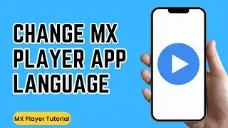 How to Change MX Player App Language