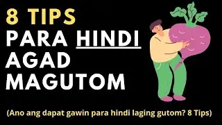 8 Tips Para Hindi Agad Magutom (Paano hindi agad magutom?)